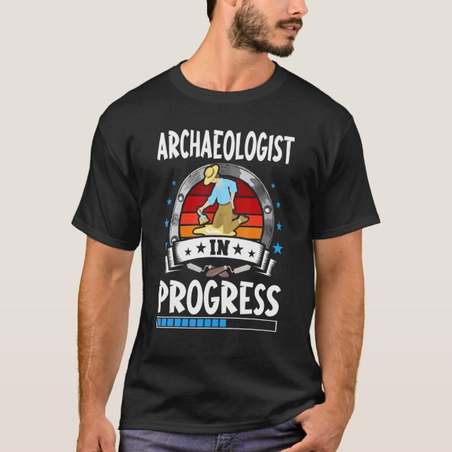 Camiseta Arqueólogo En Progreso Aprendiz Estudiante (Anverso)