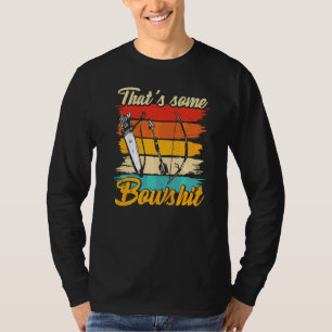 Camiseta Arquero de arcos de tiro de arco Eso es una mierda