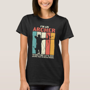 Camiseta Arqueros de tiro con arco soy un arquero supongo q