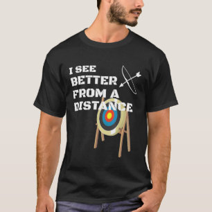 Camiseta Arqueros divertidos que veo mejor desde una distan