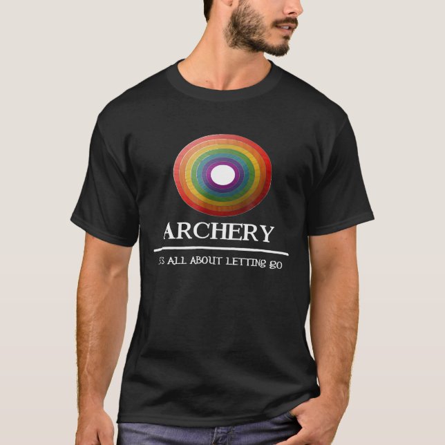 Camiseta Arquetería es todo sobre dejar ir idea (Anverso)