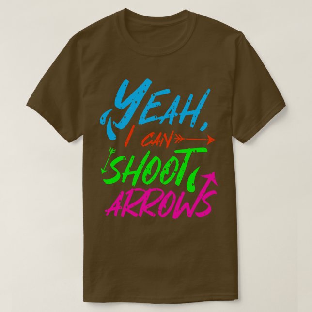 Camiseta Arquetería Sí Puedo Disparar Flechas (Diseño del anverso)