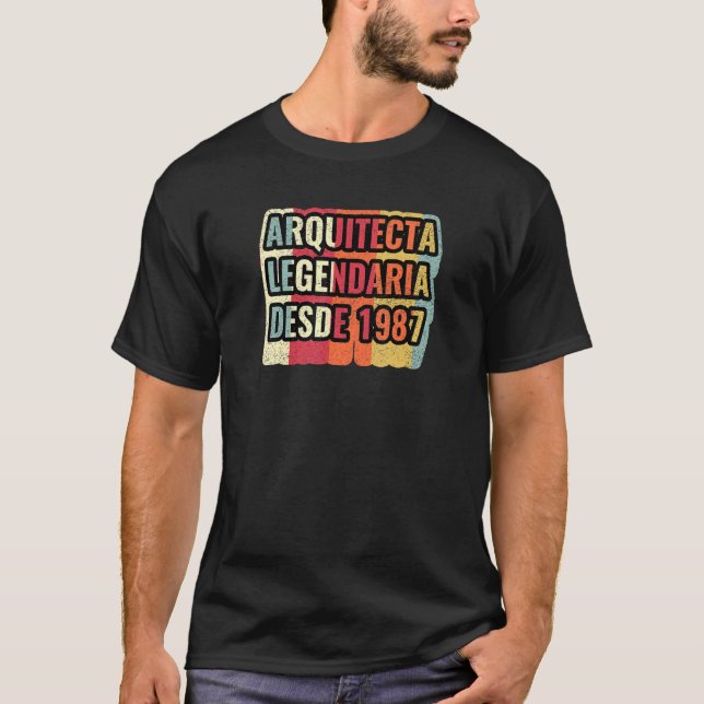 Camiseta Arquitecta Legendaria Desde 1987   Arquitecto (Anverso)
