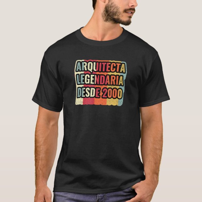 Camiseta Arquitecta Legendaria Desde 2000   Arquitecto (Anverso)