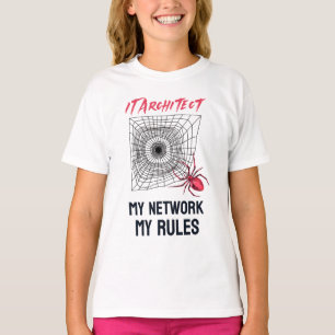 Camiseta Arquitecto de TI: Mi red, mis reglas divertido de 