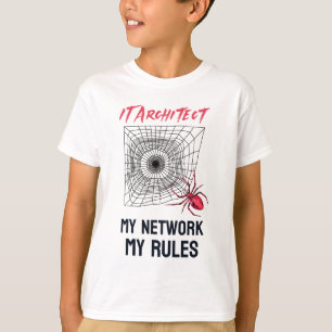 Camiseta Arquitecto de TI: Mi red, mis reglas divertido de 