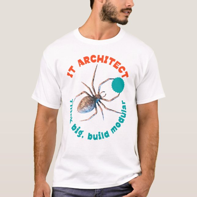 Camiseta Arquitecto de TI: Piensa en TI grande y divertida  (Anverso)