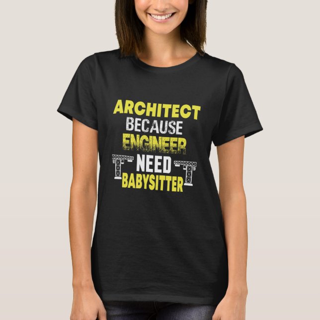 Camiseta Arquitecto porque los ingenieros necesitan bebés S (Anverso)