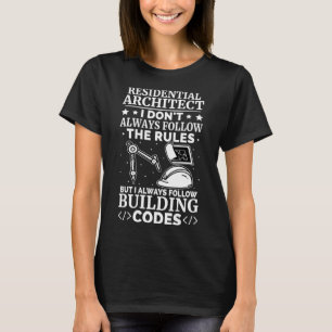 Camiseta Arquitecto Residencial Que Siempre Sigo El Cod De