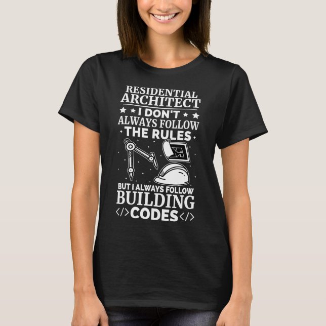 Camiseta Arquitecto Residencial Que Siempre Sigo El Cod De  (Anverso)