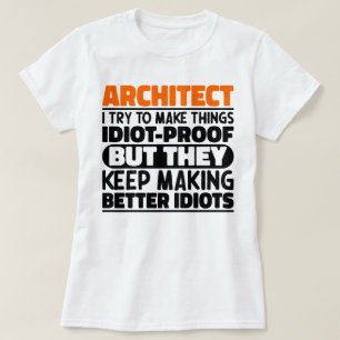 Camiseta Arquitecto, Trato De Hacer Cosas Divertidas.
