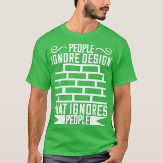 Camiseta Arquitectos Ignoran Diseño Que Ignora Personas