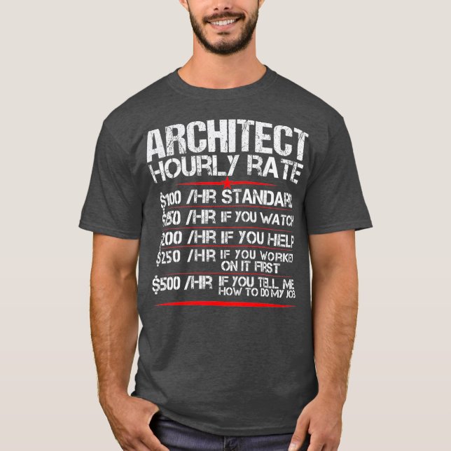 Camiseta Arquitectura por hora de arquitecto divertida (Anverso)