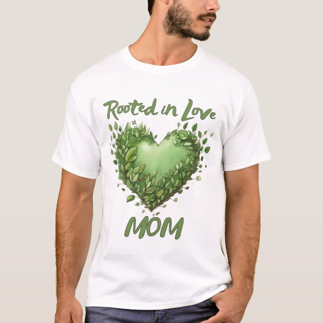 Camiseta Arraigada en el Amor, Mamá (Anverso)