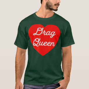 Camiseta Arrastrar a la Reina Lover me encanta arrastrar a 