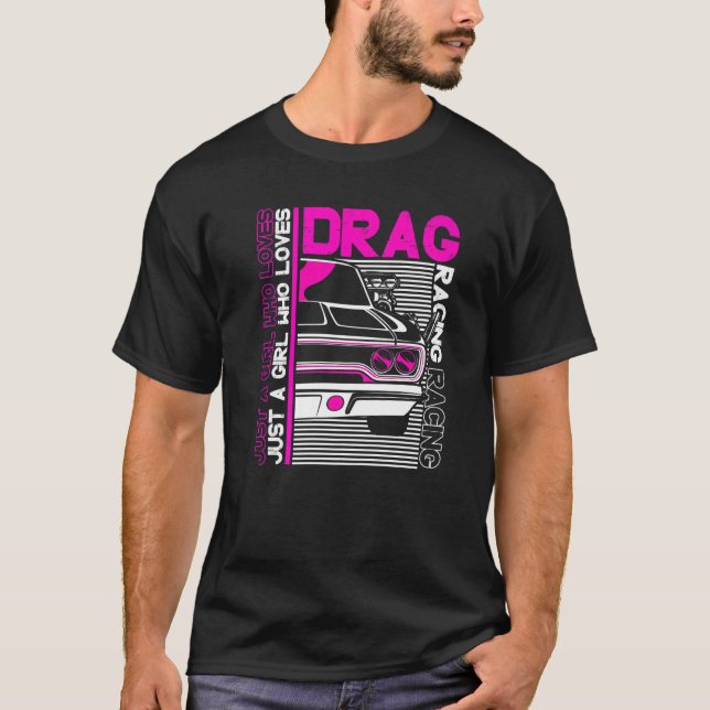 Camiseta Arrastrar Auto Racer Sólo Un Chica Que Ama La Carr (Anverso)