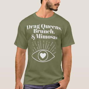 Camiseta Arrastrar Queens Brunch y Mimosas