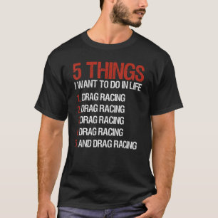 Camiseta Arrastrar Racer De Carreras 5 Cosas Que Quiero Hac
