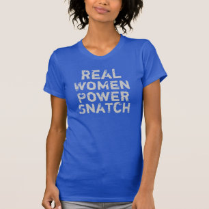 Camiseta Arrebatamiento del poder de las mujeres reales