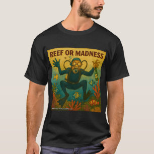 Camiseta Arrecife o Locura – Dibujos animados divertidos de