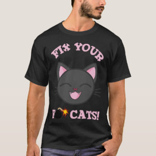 Camiseta Arregla tus gatos de la bomba F gatito