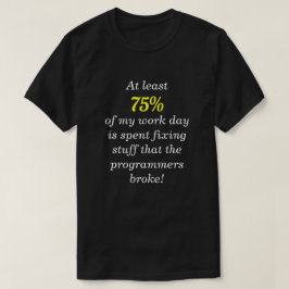 Camiseta "¡arreglando cosas que los programadores rompieron