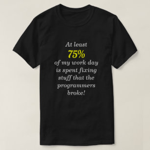 Camiseta "¡arreglando cosas que los programadores rompieron