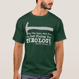 Camiseta Arreglando su teología Luther, un calvinista lute