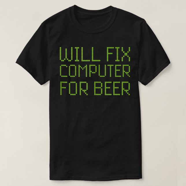 Camiseta Arreglará Computadora Para Beer Funny Repairman PC (Diseño del anverso)