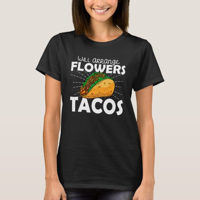 Camiseta Arreglará Flores Para Las Plantas De Tacos Florist (Anverso)