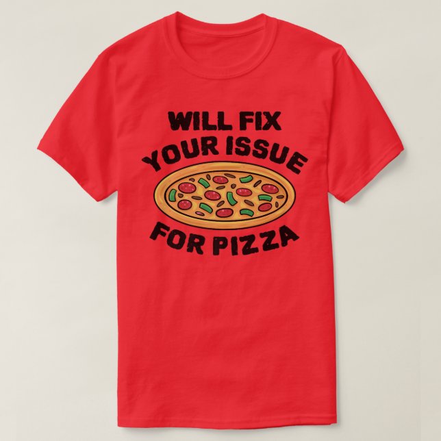 Camiseta Arreglará Su Problema Para Comer Pizza Italiana (Diseño del anverso)