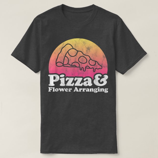 Camiseta Arreglo de pizza y flores o flores  (Diseño del anverso)