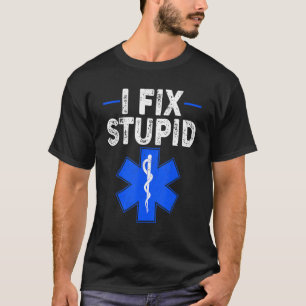 Camiseta Arreglo Paramédico Estúpido Retro EMT EMS Primer R