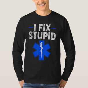 Camiseta Arreglo Paramédico Estúpido Retro EMT EMS Primer R