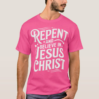 Camiseta Arrepense Y Crean En Jesucristo Fe Espiritual
