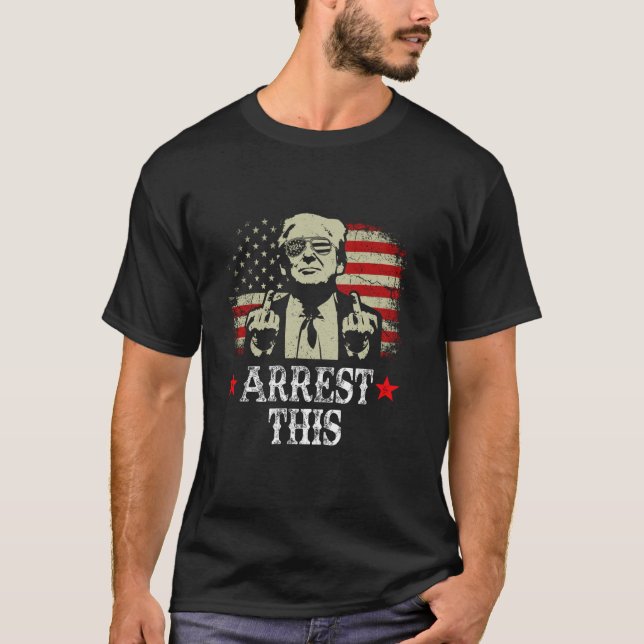 Camiseta Arrestan a Trump a este gracioso delincuente convi (Anverso)