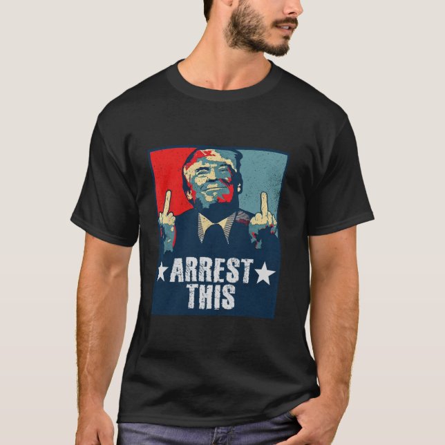 Camiseta Arrestan a Trump a este gracioso delincuente convi (Anverso)