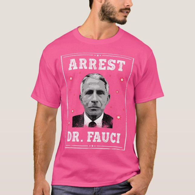 Camiseta Arrestar al Dr. Fauci (Anverso)