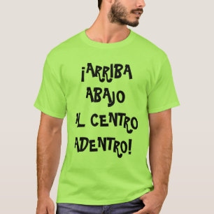 Camiseta Arriba, Abajo, Al Centro, Adentro