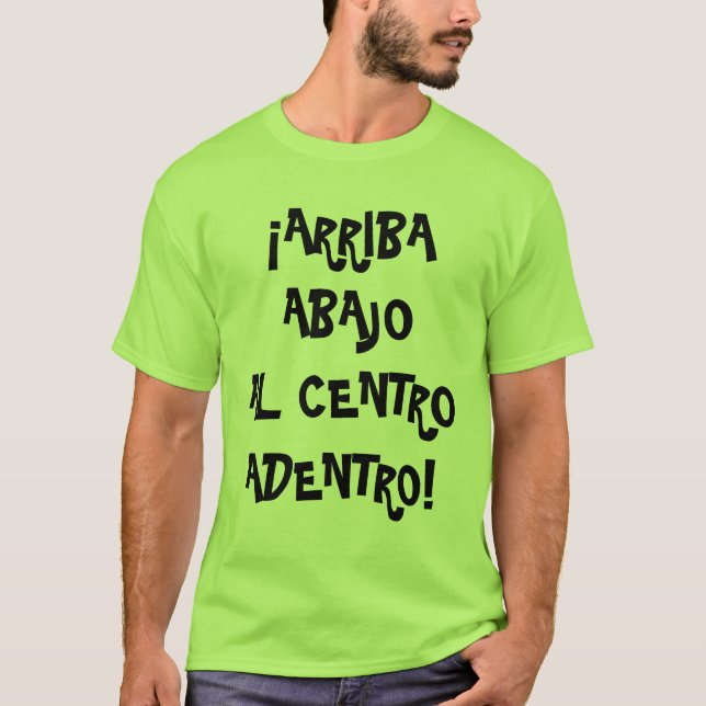 Camiseta Arriba, Abajo, Al Centro, Adentro (Anverso)