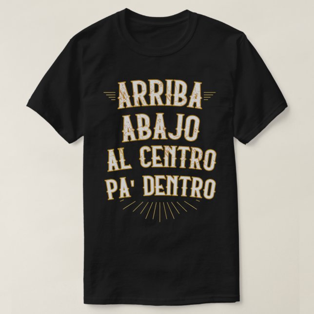 Camiseta Arriba abajo al centro pa dentro de mexican (Diseño del anverso)