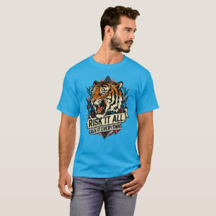 Camiseta Arriesga Todo Tigre Gana Todo Motivación