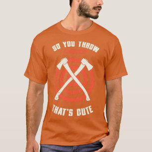 Camiseta Arrojamiento De Ax Para Que Arrojes Dardos Que Es 
