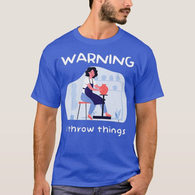 Camiseta Arrojé Cosas Cerámica De Arcilla Hecha A Mano (Anverso)
