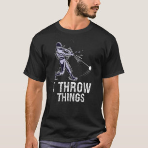 Camiseta Arrojé Cosas Diseñadas Para El Lanzador De Hammer