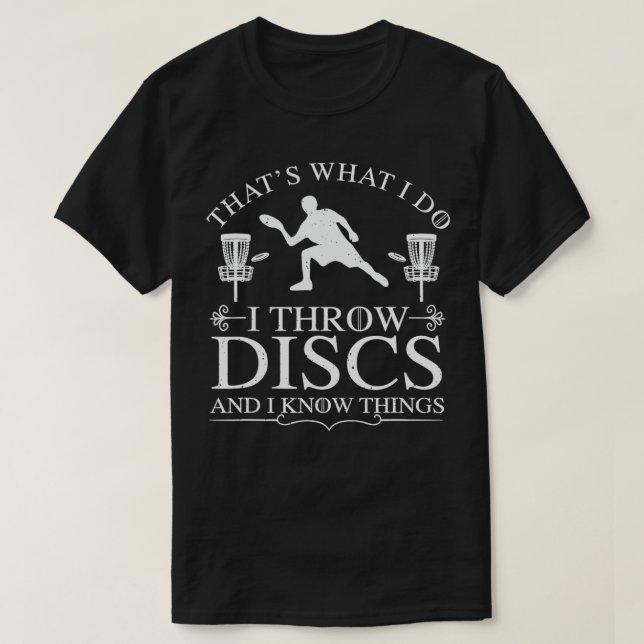 Camiseta Arrojé Discos Y Sé Las Cosas Del Frisbee Disk Golf (Diseño del anverso)