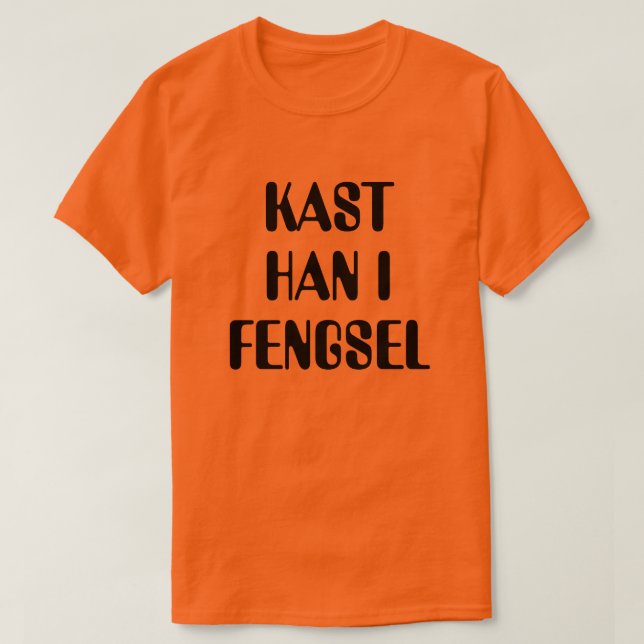 Camiseta Arrójenlo a la cárcel en naranja noruego (Diseño del anverso)