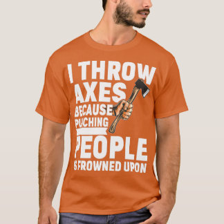 Camiseta Arrojo Ejes Porque Golpear A La Gente Está Fruncid
