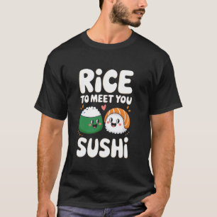 Camiseta Arroz para conocerte sushi Apodo Pun Otaku Sushi