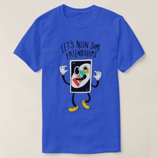 Camiseta Arruinemos algunas amistades Diseño Funny Uno (Diseño del anverso)